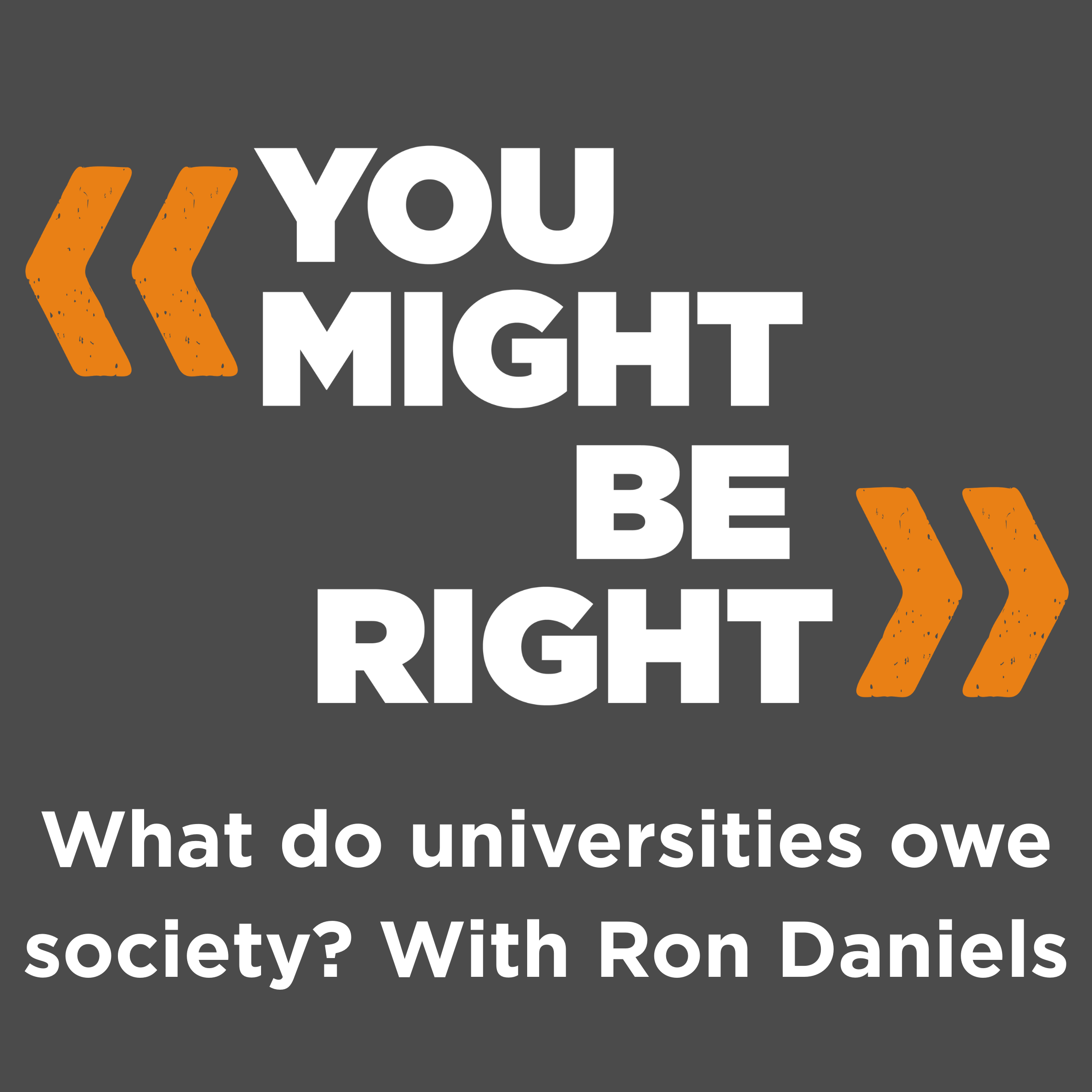 What do universities owe society? With Ron Daniels
